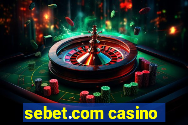 sebet.com casino